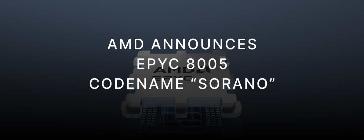 AMD Epyc 8005 Sorano series