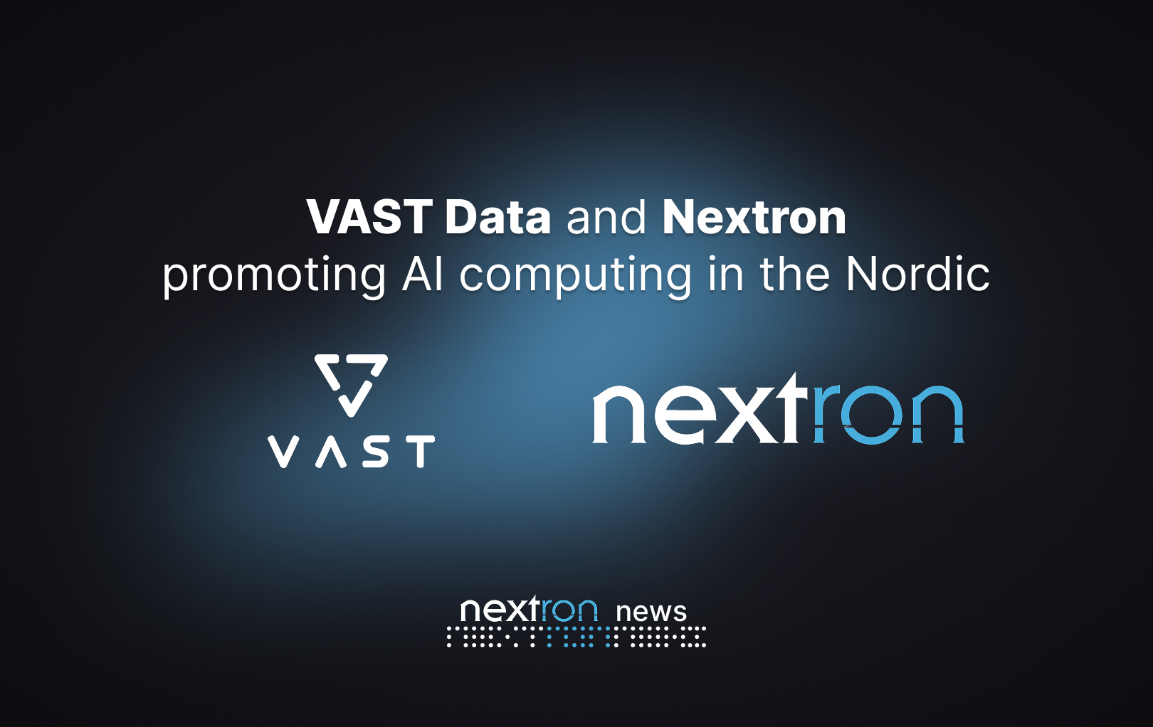 VAST Data and Nextron promoting AI computing in the Nordic Countries